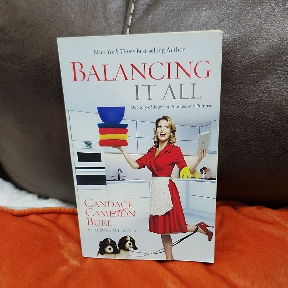 BALANCING It ALL BOOK by CANDACE CAMERON BURE